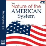 The Nature of the American System, R. J. Rushdoony