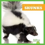 Skunks, Mari Schuh