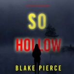 So Hollow A Faith Bold FBI Suspense ..., Blake Pierce