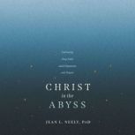 Christ in the Abyss, Jean L. Neely