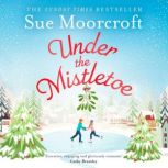Under the Mistletoe, Sue Moorcroft