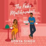The Fake Matchmaker, Sonya Singh