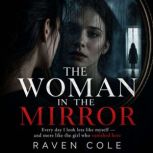 The Woman in the Mirror, Raven Cole