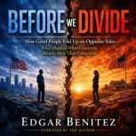Before We Divide, Edgar Benitez