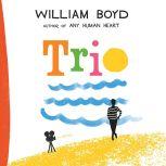 Trio, William Boyd