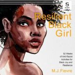 Resilient Black Girl, MJ Fievre