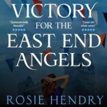 Victory for the East End Angels, Rosie Hendry