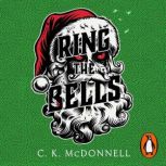 Ring the Bells, C. K. McDonnell