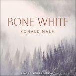 Bone White, Ronald Malfi