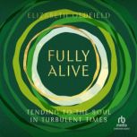 Fully Alive, Elizabeth Oldfield