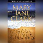 Nobody Knows, Mary Jane Clark