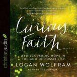 Curious Faith, Logan Wolfram