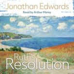 Ruth's Resolution, Jonathan Edwards