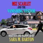 Miz Scarlet and the Vanishing Visitor, Sara M. Barton
