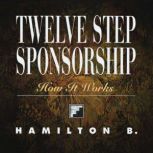 Twelve Step Sponsorship, Hamilton B.