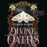 Divine Oaths, Elizabeth Agyemang