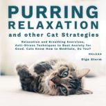 Purring Relaxation and Other Cat Stra..., Olga Storm