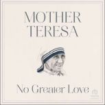 No Greater Love, Mother Teresa