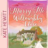 Marry Me at Willoughby Close, Kate Hewitt