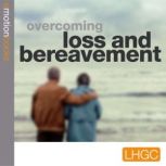 Overcoming Loss and Bereavement, Andrew Richardson
