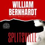 Splitsville, William Bernhardt