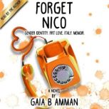 Forget Nico, Gaia B Amman