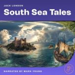 South Sea Tales, Jack London