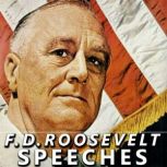 FDR: Selected Speeches of President Franklin D Roosevelt, Franklin D. Roosevelt