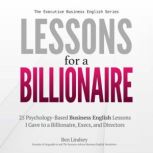 Lessons for a Billionaire, Ben Lindsey