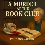 A Murder at the Book Club A Cozy Mys..., Hoang Nguyen