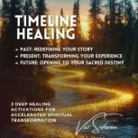 Timeline Healing  Past, Present, Fut..., Vaz Sriharan