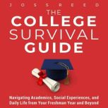 The College Survival Guide Navigatin..., Joss Reed