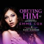 Obeying Him  Part 2, Emme Cox
