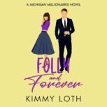 Folly and Forever, Kimmy Loth