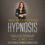 High SelfEsteem Hypnosis, Meditation