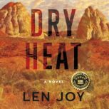 Dry Heat, Len Joy