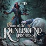 Return of the Runebound Professor 6, Actus