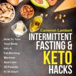 Intermittent Fasting Keto Hacks, Cameron Lambert