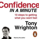Confidence in a Minute, Tony Wrighton