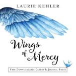 Wings of Mercy, Laurie Kehler