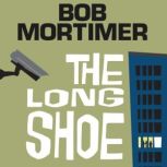 The Long Shoe, Bob Mortimer