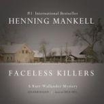 Faceless Killers A Kurt Wallander Mystery, Henning Mankell