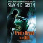 From a Drood to a Kill A Secret Histories Novel, Simon R. Green