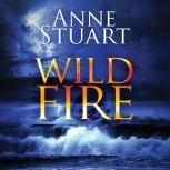 Wildfire, Anne Stuart