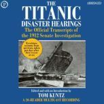 The Titanic Disaster Hearings, Tom Kuntz