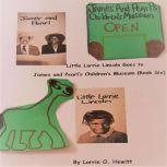 Little Lorrie Lincoln Goes to James a..., Lorrie O. Hewitt