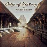 City of Victory, Anita Saran