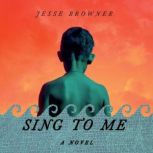 Sing to Me, Jesse Browner