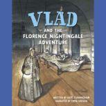 Vlad and the Florence Nightingale Adv..., Kate Cunningham