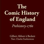 The Comic History Of England Prehist..., Gilbert Abbott ABeckett